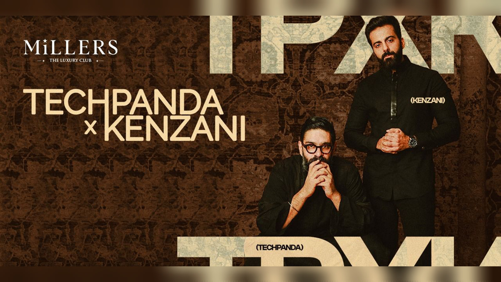 TECHPANDA X KENZANI  LIVE AT MILLERS