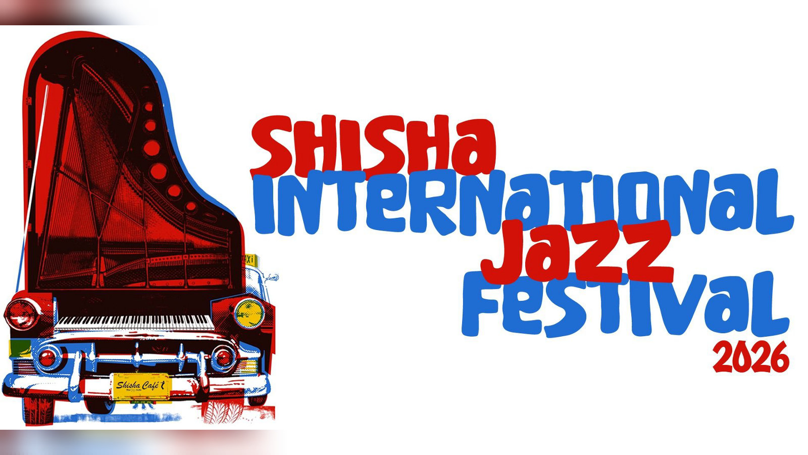 SHISHA INTERNATIONAL JAZZ FEST 2026