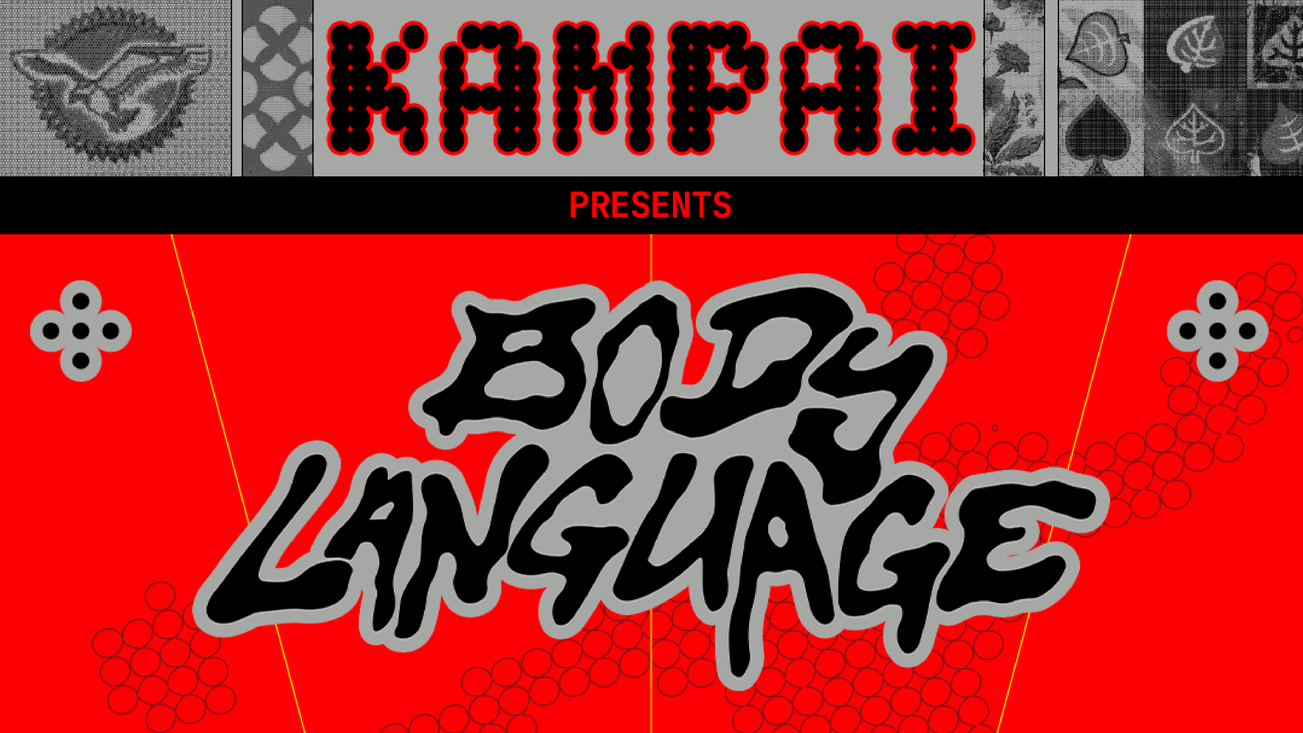 KAMPAI presents BODY LANGUAGE Edition 2