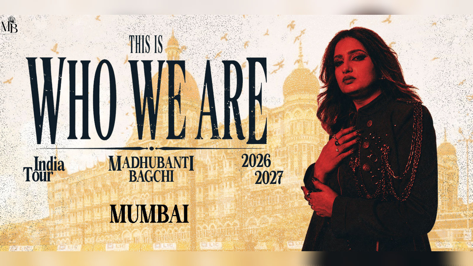Madhubanti Bagchi India Tour- THIS IS WHO WE ARE